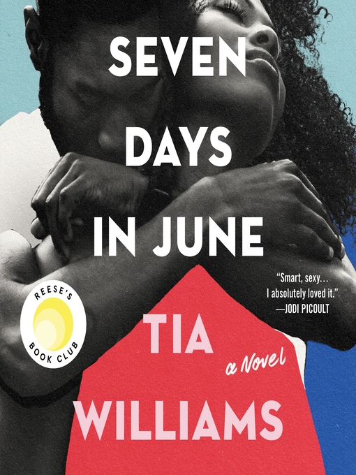 Title details for Seven Days in June by Tia Williams - Available